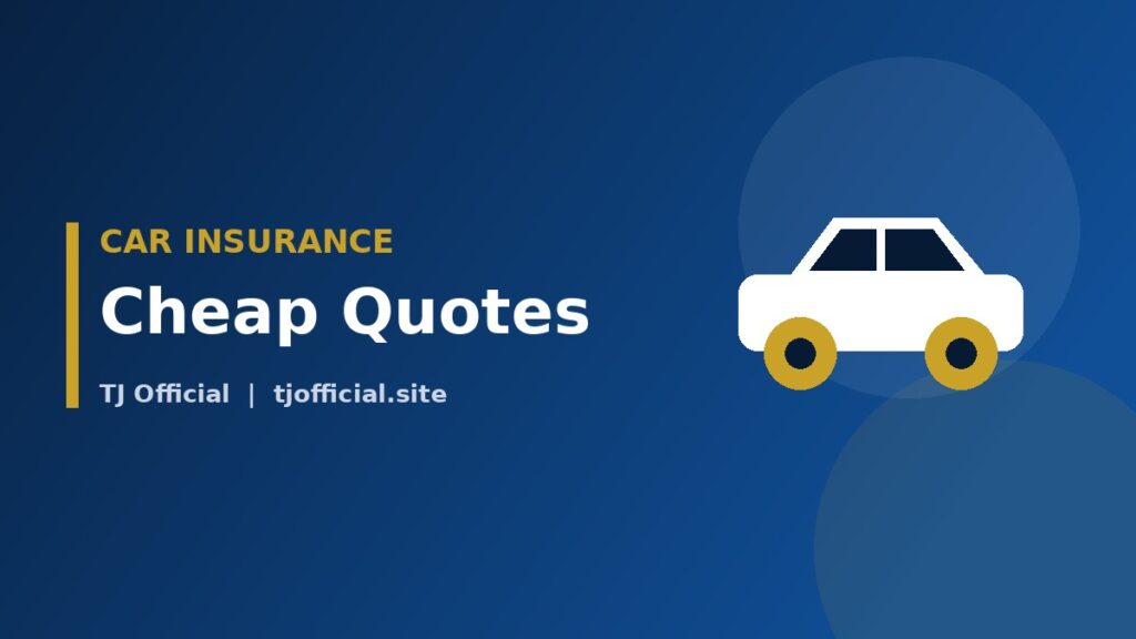 How to Get Cheap Car Insurance Quotes Online: 10 Proven Ways